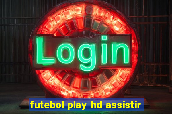 futebol play hd assistir